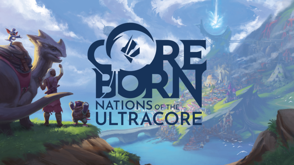 An image that contains the new logo for our game, the logo says Coreborn Nations of the Ultracore.